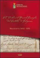 Nel publico et general conseglio del castello di Folignano. Manoscritto 1632-1651 di Daniele Ricciotti edito da Edizioni Palumbi