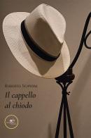 Il cappello al chiodo di Roberto Scipioni edito da Europa Edizioni