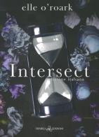 Intersect. Parallel. Ediz. italiana vol.2 di Elle O'Roark edito da Triskell Edizioni