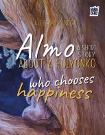 Almo: a short story about a folyonko who chooses happiness di Alessandra Negri edito da BABIDI-BÚ
