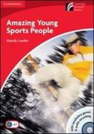 Amazing young sports people. Cambridge Experience Readears. Con CD Audio. Con CD-ROM di Mandy Loader edito da Cambridge University Press