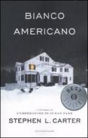 Bianco americano di Stephen L. Carter edito da Mondadori