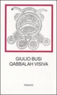 La Qabbalah visiva di Giulio Busi edito da Einaudi