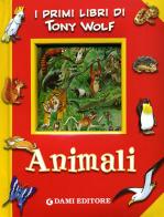 Animali. Ediz. illustrata di Anna Casalis edito da Dami Editore