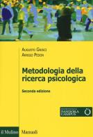 Metodologia della ricerca psicologica di Arrigo Pedon, Augusto Gnisci edito da Il Mulino