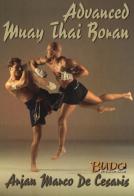 Advanced Muay Thai Boran. Ediz. inglese di Marco De Cesaris edito da Edizioni Mediterranee