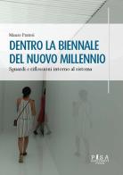 Dentro la Biennale del nuovo millennio. Sguardi e riflessioni intorno al sistema di Mauro Pratesi edito da Pisa University Press