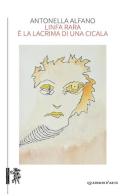 Linfa rara è la lacrima di una cicala di Antonella Alfano edito da Eretica