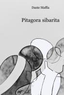 Pitagora sibarita di Dante Maffia edito da Progetto Cultura