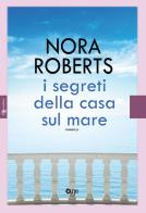 I segreti della casa sul mare di Nora Roberts edito da Fanucci
