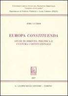 Europa constituenda. Studi di diritto, politica e cultura costituzionale di Jörg Luther edito da Giappichelli