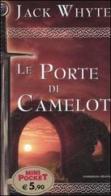 Le porte di Camelot. Le cronache di Camelot vol.7 di Jack Whyte edito da Piemme