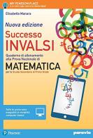 Successo INVALSI matematica. Quaderno di allenamento alla prova nazionale di matematica. Con e-book. Con espansione online