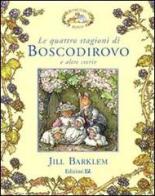 Le quattro stagioni di Boscodirovo e altre storie di Jill Barklem edito da EL