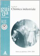 Guida dello studente per la Facoltà di chimica industriale. Anno accademico 2000-2001 edito da CLUEB