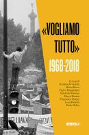 «Vogliamo tutto». 1968-2018 edito da Itaca (Castel Bolognese)
