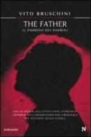 The father. Il padrino dei padrini di Vito Bruschini edito da Newton Compton