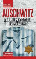 Auschwitz. Ero il numero 220543 di Denis Avey, Rob Broomby edito da Newton Compton