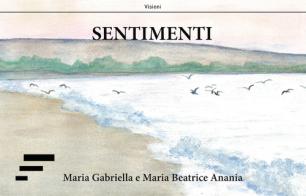 Sentimenti di Maria Gabriella Anania, Maria Beatrice Anania edito da Caosfera