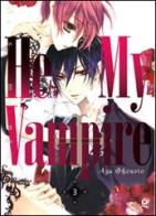 He's my vampire vol.3 di Aya Shouoto edito da Edizioni BD