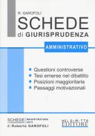 Schede di giurisprudenza. Amministrativo di Roberto Garofoli edito da Neldiritto Editore