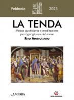 La tenda. Messa quotidiana e meditazione per ogni giorno del mese. Rito Ambrosiano (2023) vol.2 edito da Centro Ambrosiano