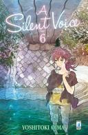 A silent voice vol.6 di Yoshitoki Oima edito da Star Comics