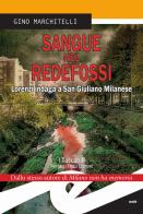 Sangue nel Redefossi. Lorenzi indaga a San Giuliano Milanese di Gino Marchitelli edito da Frilli