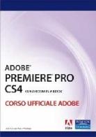 Adobe Premiere Pro CS4. Classroom book. Corso ufficiale Adobe. Con DVD-ROM edito da Pearson