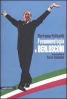 Fenomenologia di Berlusconi di Pierfranco Pellizzetti edito da Manifestolibri