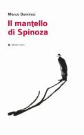Il mantello di Spinoza di Marco Dominici edito da Affinità Elettive Edizioni