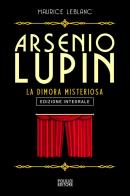Arsenio Lupin. La dimora misteriosa vol.7 di Maurice Leblanc edito da Polillo