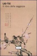 Il libro della saggezza di Tzu Lao edito da Dalai Editore