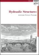 Hydraulic structures. Atti del Convegno edito da Plus