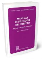 Manuale di filosofia del diritto. Figure, categorie e contesti di Thomas Casadei, Gianfrancesco Zanetti edito da Giappichelli
