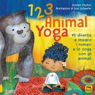 123 animal yoga. Mi diverto e imparo i numeri e lo yoga con gli animali di Kristen Fischer, Susi Schaefer edito da Macro Junior