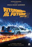 Ritorno al futuro vol.2 di Craig Shaw Gardner edito da Magazzini Salani