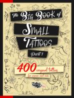 The big book of small tattoos. Ediz. illustrata vol.1 di GiErre edito da Tattoo Tribes