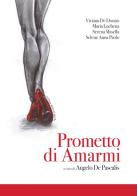 Prometto di Amarmi di Angelo De Pascalis, Maria Luchena, Viviana De Donno edito da StreetLib
