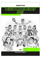 I vagabondi del tennis 2021 di Alessandro Perrone edito da Youcanprint