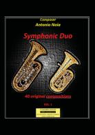 Symphonic duo. 40 original compositions vol.1 di Antonio Noia edito da Youcanprint