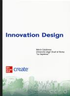 Innovation design. Con e-book edito da McGraw-Hill Education