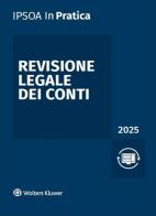 Revisione legale dei conti 2025 edito da Ipsoa