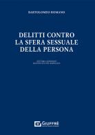 Delitti contro la sfera sessuale della persona di Bartolomeo Romano edito da Giuffrè