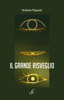 Il grande risveglio di Stefana Pignatti edito da Altromondo Editore di qu.bi Me