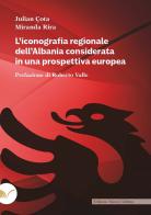 L' iconografia regionale dell'Albania considerata in una prospettiva europea di Julian Çota, Miranda Rira edito da Nuova Cultura