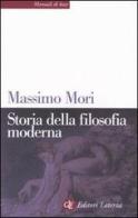 Storia della filosofia moderna di Massimo Mori edito da Laterza