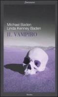 Il vampiro di Michael Baden, Linda Kenney Baden edito da Sonzogno