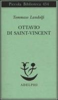 Ottavio di Saint-Vincent di Tommaso Landolfi edito da Adelphi