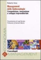 Management delle biotecnologie. Competizione, innovazione e sviluppo imprenditoriale di Roberto Vona edito da Franco Angeli